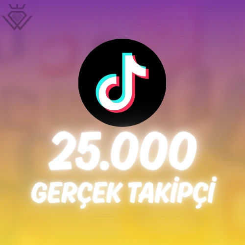 TikTok 25.000 Takipçi - Güvenli İşlem